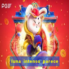 luna intenso parece com qual perfume importado